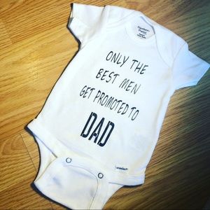Only the best men get promoted to dad baby onsie